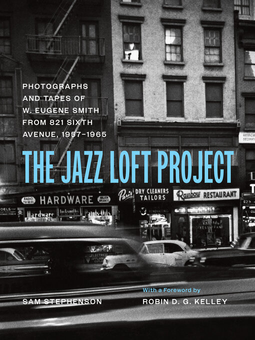 Title details for The Jazz Loft Project by W. Eugene Smith - Available